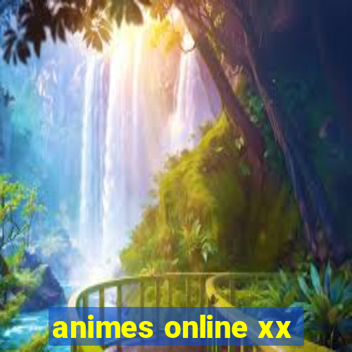 animes online xx